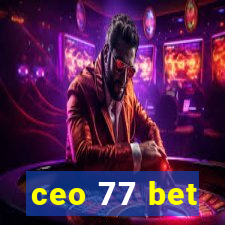 ceo 77 bet